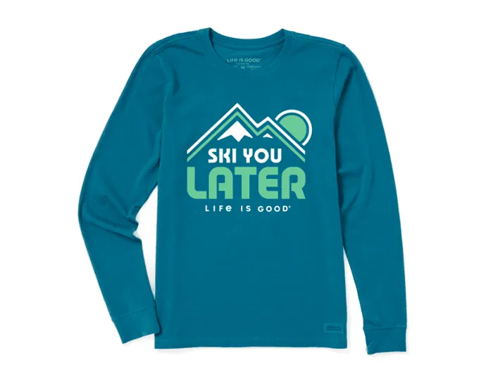 Life is Good Women's Long Sleeve Crusher Tee - Ski You Later