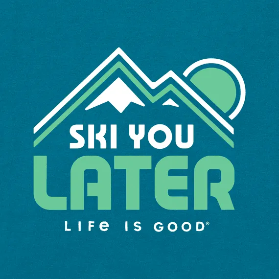 Life is Good Women's Long Sleeve Crusher Tee - Ski You Later